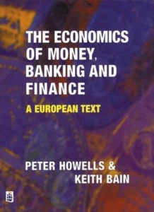 The Economics of Money, Banking and Finance: A European Text By - Picture 1 of 1