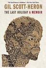 Gil Scott-Heron The Last Holiday (Paperback)
