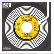 ANN SEXTON You've Been Gone Too Long NEW NORTHERN SOUL 45 (CHARLY) 7" VINYL