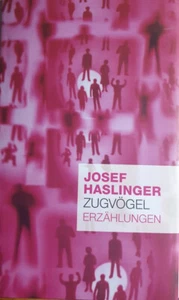 Josef Haslinger - Zugvögel ( Erzählungen) - Bild 1 von 1