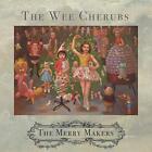 Wee Cherubs The - The Merry Makers  [VINYL]