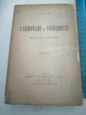 LIBRO 1889 - CARBONARI E SANFEDISTI ROMANZO STORICO - PARAVIA - OTTIMO - Immagine 1 di 3