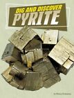 Graben und entdecken Pyrit, Hardcover von Dickmann, Nancy, brandneu, kostenloser Versand...