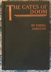RAFAEL SABATINI "THE GATES OF D00M" 1924 1ST ED HC VG+ - Foto 1 di 1