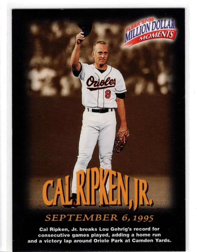 CAL RIPKEN JR.  ORIOLES  1998 FLEER MILLION DOLLAR MOMENTS #8 - Image 1 of 1
