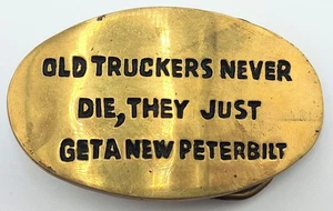 Vintage 80er alte Trucker sterben nie, sie bekommen nur eine neue Peterbilt Messing Gürtelschnalle - Bild 1 von 4