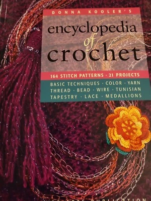 Encyclopedia Of Crochet - 164 Stitch Patterns 21 Projects Donna Kooler 240 pg VG - Image 1 of 4