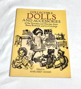 COLLECTIBLE DOLLS & ACCESSORIES of 1920s and 30s Sears Catalog M. Adams 1986 SC - Picture 1 of 10