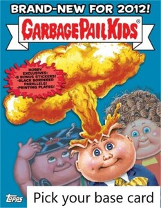 2012 Garbage Pail Kids(GPK) Brand New Series 1 - Pick you own Base Card!