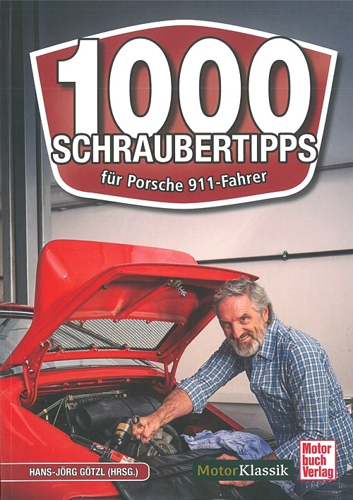 1000 Schraubertipps für Porsche 911 Fahrer Technik Wartung Buch Motorbuch Verlag