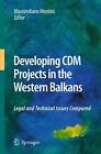 Developing CDM Projects in the Western Balkans: Legal and Technical Issues Compa