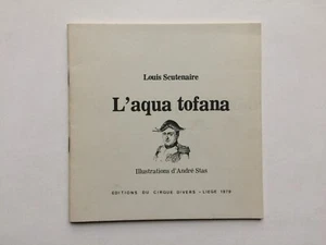 Louis SCUTENAIRE " L'Aqua Tofana " E.O. NUM. 1/250 aux Edit° Cirque Divers, 1979 - Picture 1 of 2