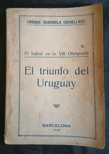Seltenes Buch - El Fútbol de la VII Olimpiada: El Triunfo del Uruguay - Barcelona - Bild 1 von 12