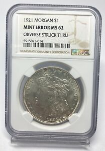 1921 $1 Morgan Silver Dollar MINT ERROR NGC MS 62 Obverse Struck Thru