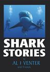 Shark Stories, Paperback By Venter, Al J., Brand New, Free Shipping In The Us