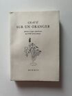 Gravé Sur Un Oranger - Dessins Et Pages Amoureuses Du XVIIIeme