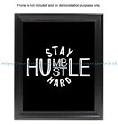 Stay bescheiden hustle harte Positivität Motivationsplakat 8x10" Druck Wandkunst