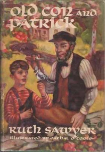 Old Con And Patrick by Ruth Sawyer; Illustrated by Cathal O'Toole 1st Ed HB/DJ - Picture 1 of 1