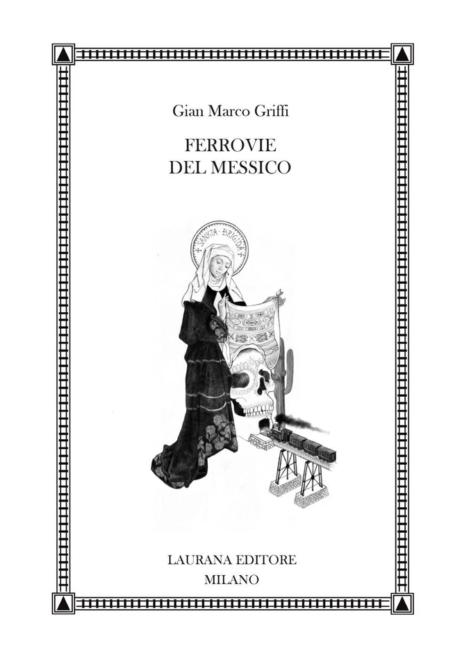 Libro - Griffi Gian Marco - Ferrovie Del Messico  - Laurana Editore - Immagine 1 di 1