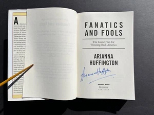 SIGNED FIRST EDITION (NOT PERSONALIZED!) Fanatics and Fools Arianna Huffington - Picture 1 of 11