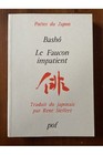 Le Faucon Impatient Bashô 