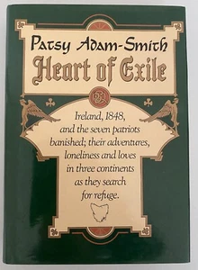 Heart of Exile: Ireland, 1848, and the Seven Patriots Banished ... by Patsy... - Picture 1 of 4