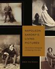 Napoleon Saronys Living Pictures: The Celebrity Photograph in Gilded Age New Yor