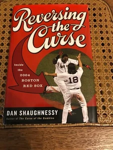 REVERSING THE CURSE by Dan Shaughnessy 2005 Boston Red Sox 1st Edition - Picture 1 of 9