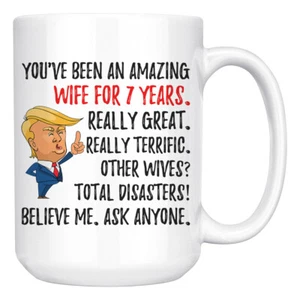 Funny 7th Anniversary Wife Trump Mug, 7 Years Anniversary Gifts For Her - Picture 1 of 16