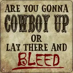 Cowboy Up Or Bleed Novelty Metal Square Sign SQ-157 - Picture 1 of 1
