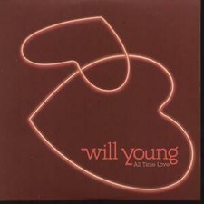 WILL YOUNG All Time Love CD UK 19 2005 1 Track Promo Iwith Info Stickered Card