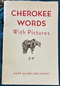 Cherokee Worte mit Bildern von Mary Ulmer Chiltoskey (1972 Trade Paperback) - Bild 1 von 4