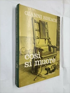 COSI SI MUORE -  GIANNI BISIACH - IMMORDINO EDITORE - 1968 - Picture 1 of 1