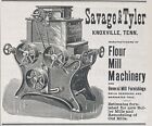 1894 Ad.(N10)~Savage & Tyler Co. Knoxville, Tenn. Flour Mill Machinery