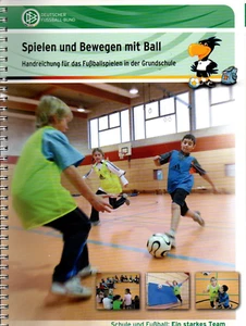 DFB - Spielen und Bewegen mit Ball Handreichung für das Fußballspielen in der GS - Bild 1 von 4