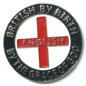 British By Birth English By The Grace of God Pin Badge - Made in England