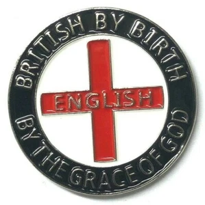 British By Birth English By The Grace of God Pin Badge - Made in England - Picture 1 of 3