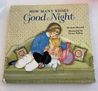 How Many Kisses Good Night illustré par Eloise Wilkin HC 1986, pages robustes