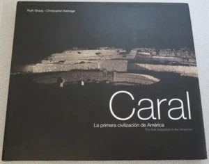 Caral: First Civilization in the Americas : La Primera Civilización de America - Picture 1 of 12