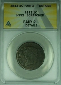 1813 Classic Head Large Cent Coin S-292 ANACS FAIR-2 Details Scratched (41) - Picture 1 of 2