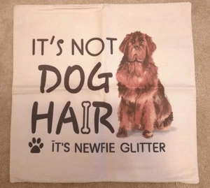 It's Not Dog Hair It's New Glitzer Überwurf Kissenbezug 18 x 18 Neufundland - Bild 1 von 1