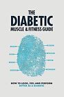 The Diabetic Muscle and Fitness Guide von Graham, Phil | Buch | Zustand sehr gut