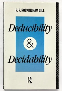 DEDUCIBILITY AND DECIDABILITY - R.R. Rockingham Gill Routledge - Imagen 1 de 1
