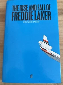 The Rise and Fall of Freddie Laker Howard Banks Hardcover Book ff 1982 Copyright - Foto 1 di 18