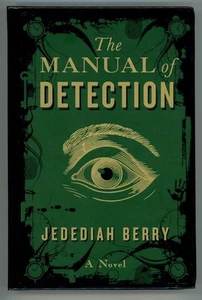 The Manual of Detection by Jedediah Berry (First Edition) - Bild 1 von 1
