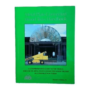 Metal Plate Connected Wood Truss Handbook by Edward E. Callahan (1993, Trade... - Picture 1 of 1