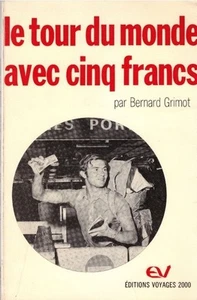 GRIMOT Bernard - LE TOUR DU MONDE WITH FIVE FRANCS - WIDMUNG - 1972 - Bild 1 von 1
