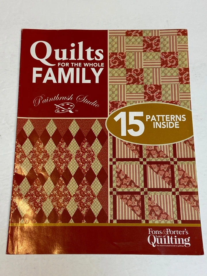 Quilts for the Whole Family Magazine Booklet Paintbrush Studio Fons & Porter's - Image 1 of 1