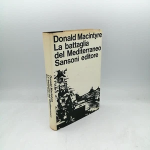 "LA BATTAGLIA DEL MEDITERRANEO" Donald Macintyre, Sansoni 1965 - Imagen 1 de 1