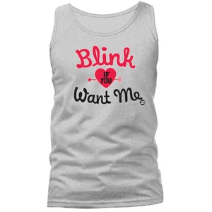 Camiseta sin mangas Blink If You Want Me broma divertida humor humor humor novedad gráfica - Imagen 1 de 11